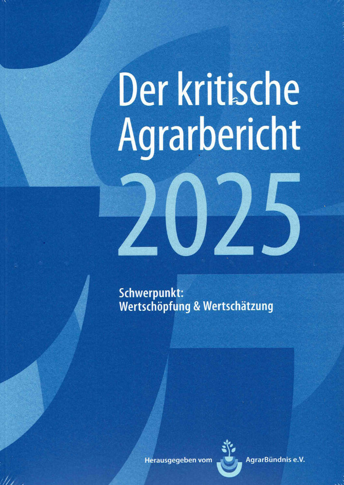 Der Kritische Agrarbericht 2025